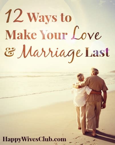 And i know it made his day and lit him up and charged his batteries to make him motivated to do in sum, men are happy when you are happy. 12 Ways to Make Your Love & Marriage Last | Happy Wives Club