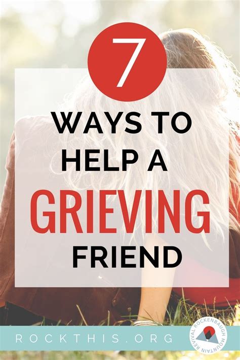 7 Ways To Comfort Someone Who Is Grieving Helping A Grieving Friend