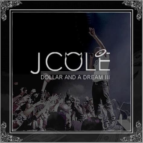 J Cole Dollar And A Dream Iii Lyrics Lyricswalls