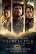 The Lost City Of Z (2017) Showtimes, Tickets & Reviews | Popcorn Singapore