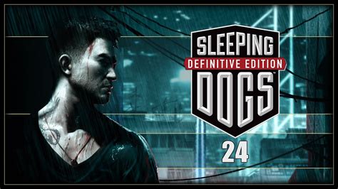 Lets Play Sleeping Dogs Definitive Edition Ep24 The Initiation