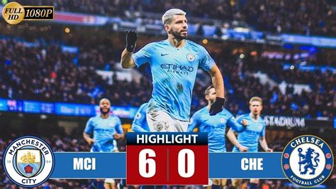 From a man city fan. Manchester City vs Chelsea 6 0 All Goals & Highlights 10 ...