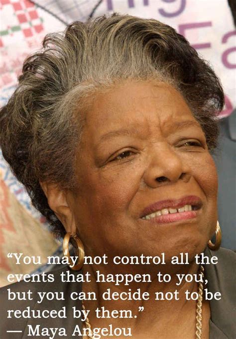 17 Maya Angelou Quotes That Will Inspire You To Be A Better Person I