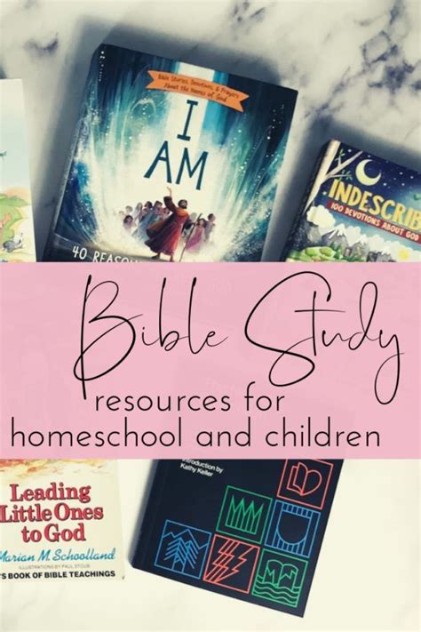 Homeschool Bible Study Resources For Children This Love Filled Life