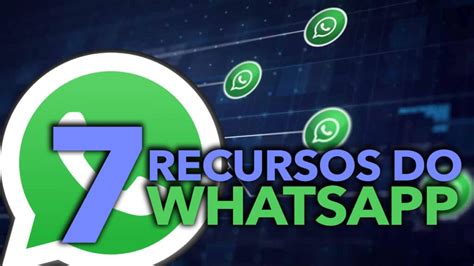 7 Novos Recursos Do Whatsapp Novidades Serão Para Aparelhos Android E Ios