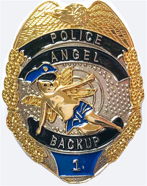 Law Enforcement Shield Back Up Angel Theres Never Too Much Back Up