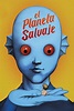 El planeta salvaje | The criterion collection, Planets, Planet movie