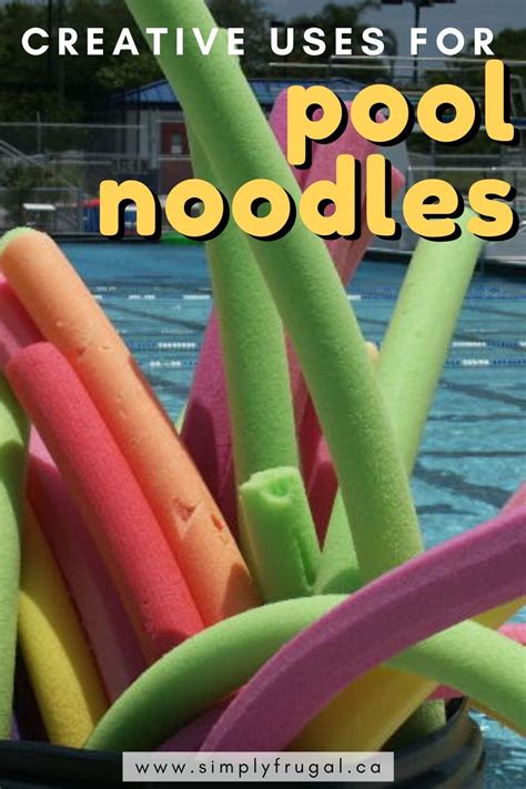 Creative Uses For Pool Noodles In 2020 Pool Noodles Frugal Activities Best Money Saving Tips