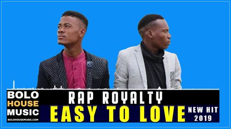Rap Royalty Easy To Love New Hit 2019 Youtube