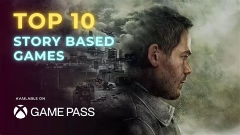 10 Best Story Based Games On Xbox Game Pass Gamerswiz