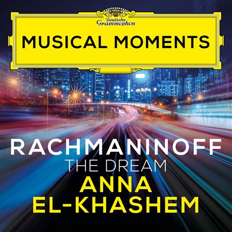 ‎rachmaninoff 6 Romances Op 38 No 5 The Dream Musical Moments Single By Anna El