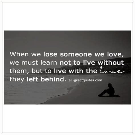 Live With Love Left Behind Memories Quotes Loss Grief Quotes Grief