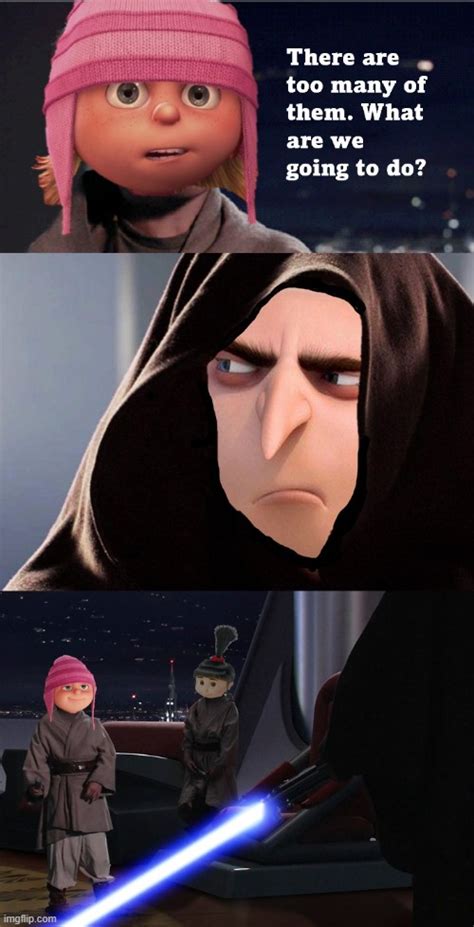 Starwarsmemes Gru Memes And S Imgflip