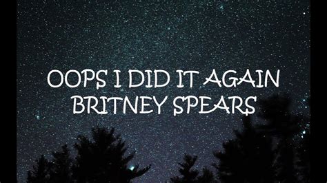 Britney Spears Oops I Did It Again Lyrics L Obl L Youtube