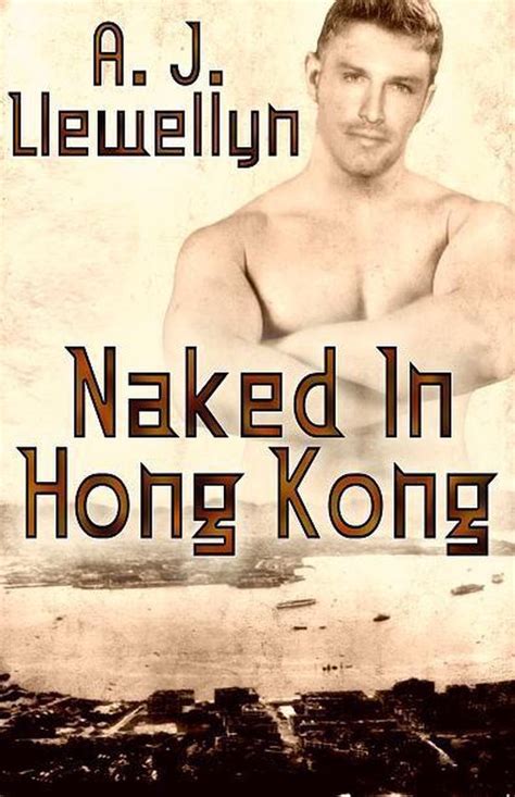 Naked In Hong Kong Ebook A J Llewellyn Boeken Bol Com