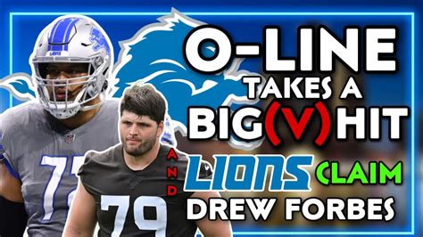 The Detroit Lions O Line Take A Bigv Hit And Drew Forbes Claimed Off