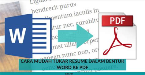 Bagaimana untuk menukar word kepada pdf. Cara Mudah Tukar Resume Dalam Bentuk Word Ke PDF • Portal Kini