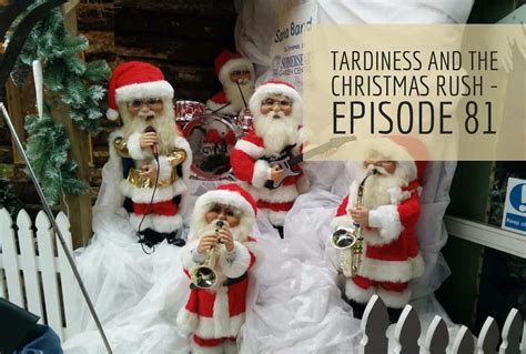 Tardiness And The Christmas Rush Episode 81 This Is Rammy