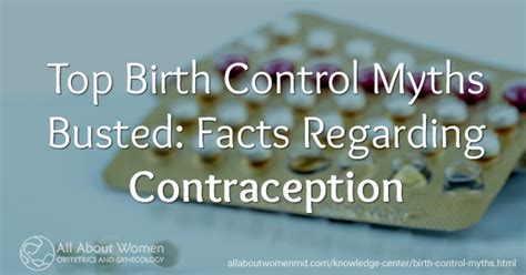 Birth Control Myths Busted Facts About Contraceptives