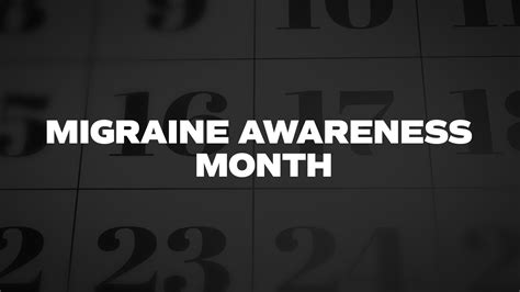 Migraine Awareness Month List Of National Days