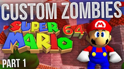 Super Mario Zombies Custom Zombies Super Mario 64 Part 1
