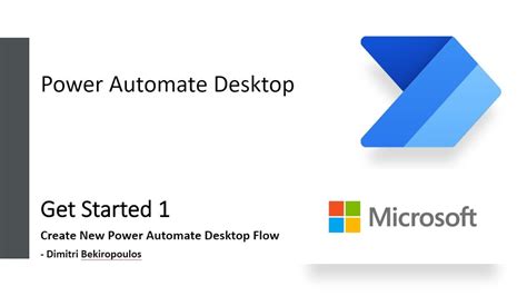Getting Started With Power Automate Desktop Part 1 Creating Your