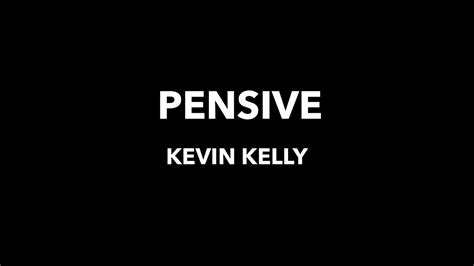 Kevin Kelly And Technological Forces Pensive Podcast Youtube