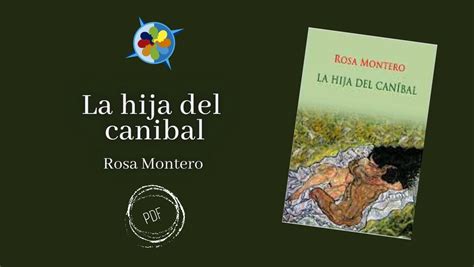 Rosa Montero La Hija Del Caníbal