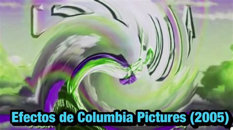 Columbia Pictures Logo Effects 2005 2007 Youtube