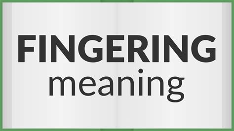 Fingering Meaning Of Fingering Youtube