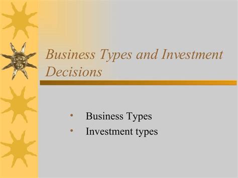 Business Types And Investment Decisions Ppt