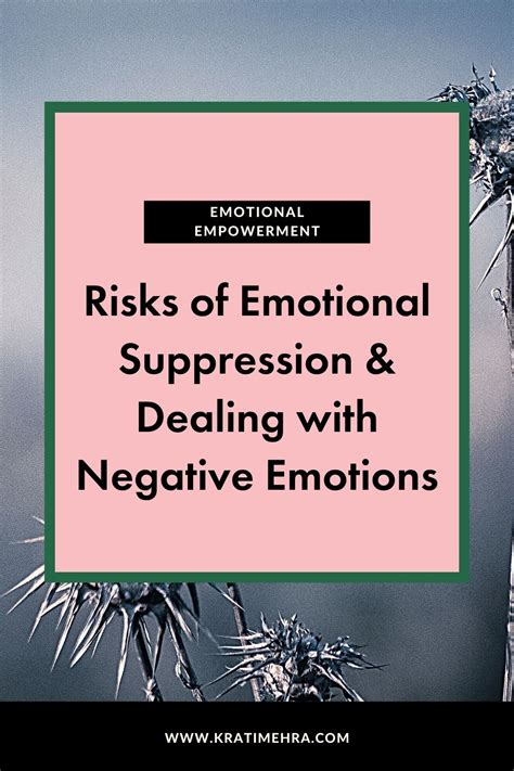 Risks Of Emotional Suppression And Dealing With Negative Emotions Krati