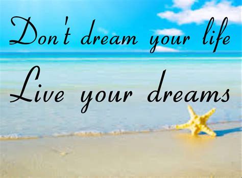 Words Citat Quotes Dont Dream Your Life Live Your Dreams Dream