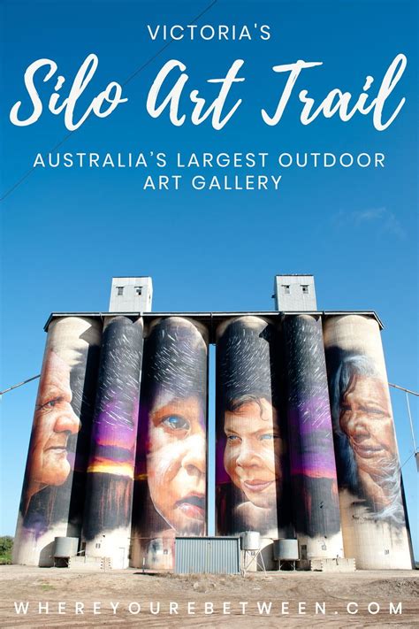 Victoria S Silo Art Trail The Largest Outdoor Art Gallery In Australia Australia Australian