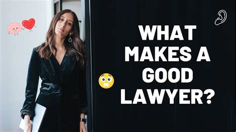 What It Takes To Be A Good Lawyer Essential Skills For Future Lawyers