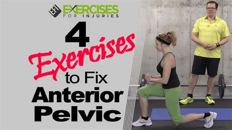 4 Exercises To Fix Anterior Pelvic Tilt Exercises For Injuries