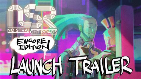 No Straight Roads Encore Edition Launch Trailer Youtube