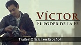 Victor - El Poder de la fe - Trailer oficial español LatAm - YouTube