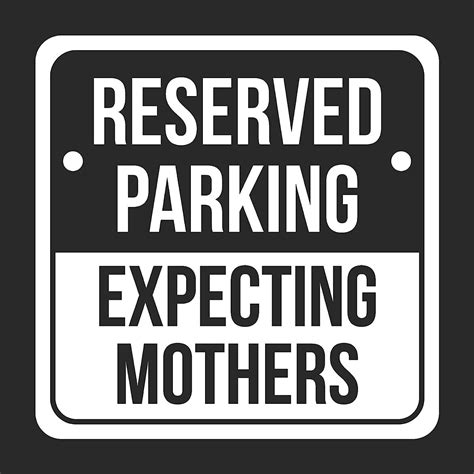 Reserved Parking Expecting Mothers Print White And Black Notice Parking
