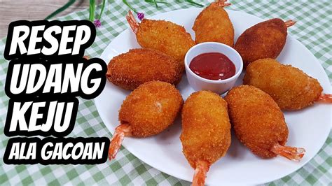 Resep Cara Membuat Udang Keju Ala Gacoan Yang Enak Untuk Jualan Youtube