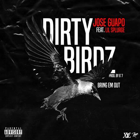 Jose Guapo Feat Lil Splurge Dirty Birdz Dirty Glove Bastard