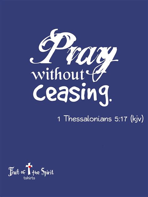 Pray Without Ceasing 1 Thessalonians 517 Kjv White Text Classic T