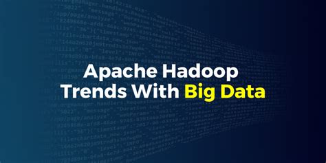 Apache Hadoop Trends With Big Data