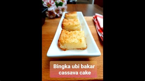 Bingka Ubi Kayu Bakar Baked Cassava Cake No Egg No Flour Youtube