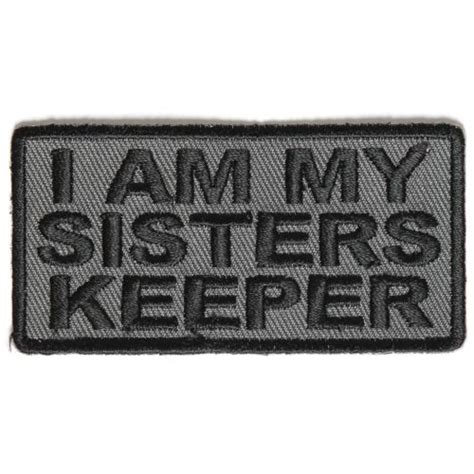 I Am My Sisters Keeper Black Gray Patch Sister Keeper My Sisters