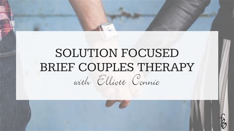 Solution Focused Brief Couples Therapy Tips Youtube