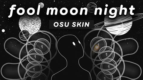 Fool Moon Night Osu Skin Showcase By Spoo Youtube
