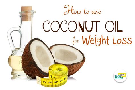 How To Use Coconut Oil For Weight Loss Fab How