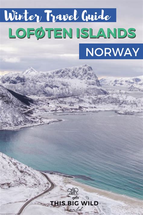 The Winter Travel Guide For Lofoten Islands Norway By This Big Wild Book
