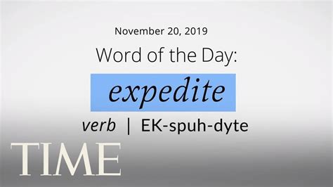 Word Of The Day Expedite Merriam Webster Word Of The Day Time